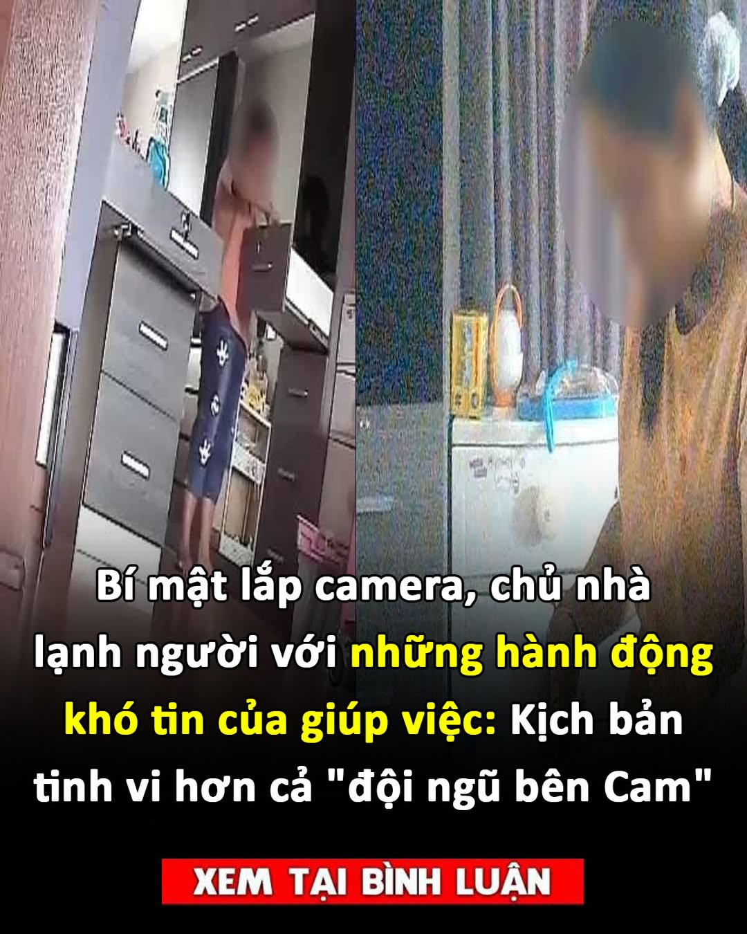 Bí mật lắp camera, chủ nhà lạnh người với những hành động khó tin của giúp việc